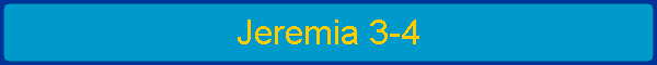 Jeremia 3-4